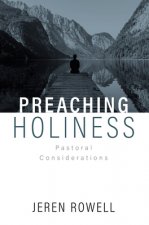 Preaching Holiness: Pastoral Considerations