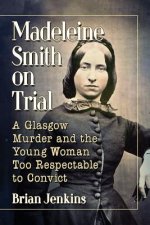 Madeleine Smith on Trial