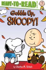 Gobble Up, Snoopy!: Ready-To-Read Level 2