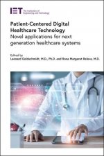 Patient-Centered Digital Healthcare Technology: Novel Applications for Next Generation Healthcare Systems