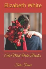 The Mail-Order Bride's Fake Fiancé