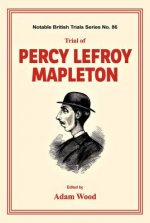 Trial of Percy Lefroy Mapleton