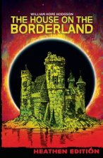 House on the Borderland (Heathen Edition)