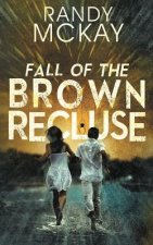 Fall of the Brown Recluse