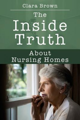 Inside Truth About Nursing Homes