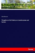 Thoughts on Civil Liberty on Licentiousness and Faction
