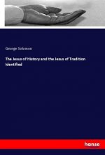 The Jesus of History and the Jesus of Tradition Identified
