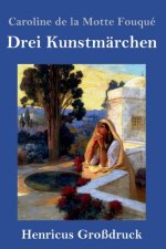 Drei Kunstmarchen (Grossdruck)