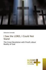I Saw the LORD, I Could Not Stand
