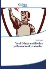 Yeni Dünya sahill?rin? yollanan konkistadorlar