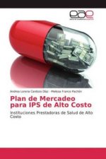 Plan de Mercadeo para IPS de Alto Costo