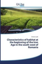 Characteristics of habitat at the beginning of the Iron Age in the south-west of Romania