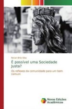 É possível uma Sociedade Justa?