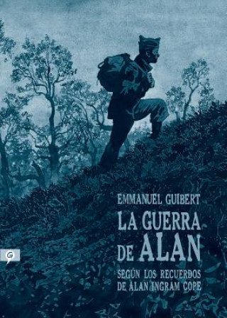 La Guerra de Alan: Según Los Recuerdos de Alan Ingram Cope / Alan's War: The Memories of G.I. Alan Cope