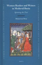 Women Readers and Writers in Medieval Iberia: Spinning the Text