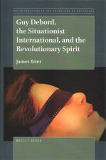 Guy Debord, the Situationist International, and the Revolutionary Spirit