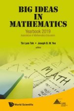 Big Ideas In Mathematics: Yearbook 2019, Association Of Mathematics Educators
