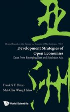 Development Strategies Of Open Economies: Cases From Emerging East And Southeast Asia