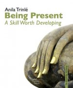 Being Present: A Skill Worth Developing