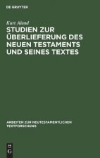 Studien zur UEberlieferung des Neuen Testaments und seines Textes