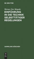 Einfuhrung in die Technik selbsttatiger Regelungen