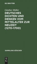 Deutsches Dichten und Denken vom Mittelalter zur Neuzeit (1270-1700)