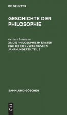 Philosophie im ersten Drittel des zwanzigsten Jahrhunderts, Teil 2