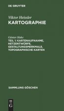 Kartenaufnahme, Netzentwurfe, Gestaltungsmerkmale, topographische Karten