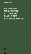 Nachtrage Zu Dem ABC Buche Der Krystallkunde