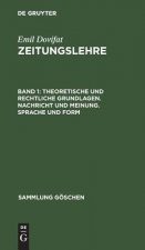 Theoretische Und Rechtliche Grundlagen. Nachricht Und Meinung. Sprache Und Form