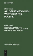 volkswirtschaftliche Gesamtorganismus als Objekt der Wirtschaftspolitik