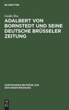 Adalbert von Bornstedt und seine Deutsche Brusseler Zeitung