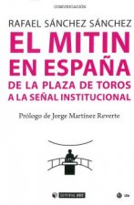 EL MITIN EN ESPAÑA DE LA PLAZA DE TOROS A LA SEÑAL INSTITUCIONAL