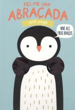 FES-ME UNA ABRAÇADA PETIT PINGÜI