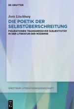 Die Poetik Der Selbstuberschreitung