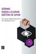 Görme Engellilerde Egitim ve Spor