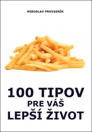 100 tipov pre váš lepší život