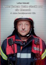 Unter jedem Helm steckt nur ein Mensch