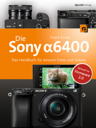 Die Sony Alpha 6400 (Frank Exner)()