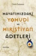 Hayatimizdaki Yahudi ve Hiristiyan Adetleri