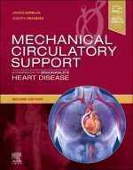 Mechanical Circulatory Support: A Companion to Braunwald's Heart Disease