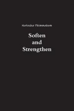 Soften and Strengthen