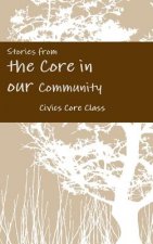 Stories from the Core in our Community