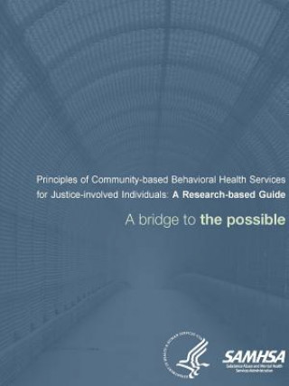 Principles of Community-based Behavioral Health Services for Justice-involved Individuals