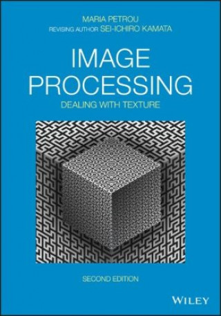 Image Processing - Dealing with Texture 2nd Edition
