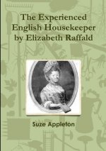 Experienced English Housekeeper by Elizabeth Raffald