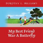 My Best Friend Was A Butterfly