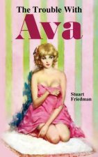 Trouble with Ava