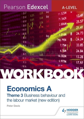 Pearson Edexcel A-Level Economics Theme 3 Workbook: Business behaviour and the labour market