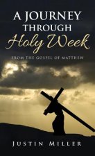 Journey Through Holy Week